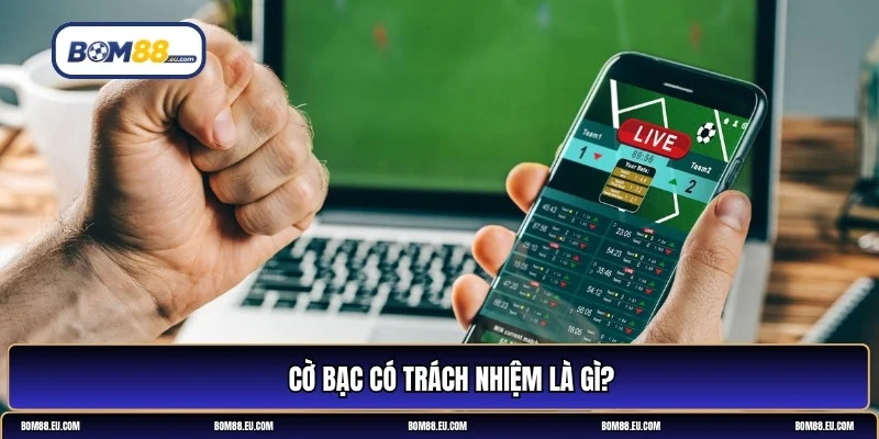 Cờ bạc có trách nhiệm